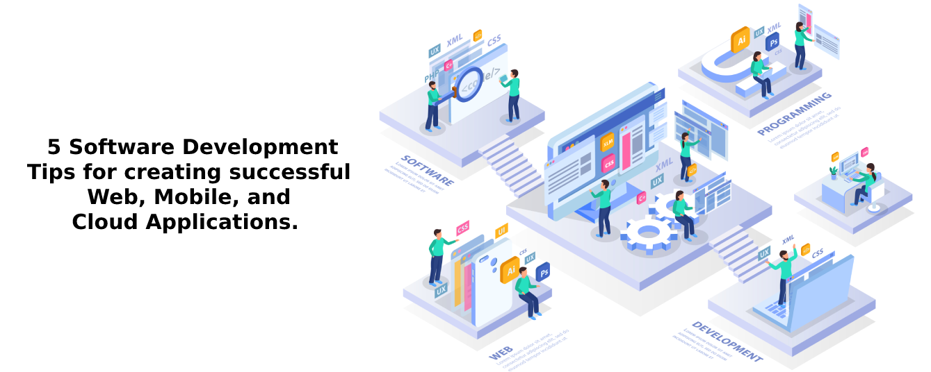 5-software-development-tips-for-creating-successful-web-mobile-and-cloud-applications.