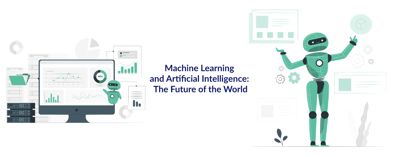 Machine Learning and Artificial Intelligence_ The Future of the World