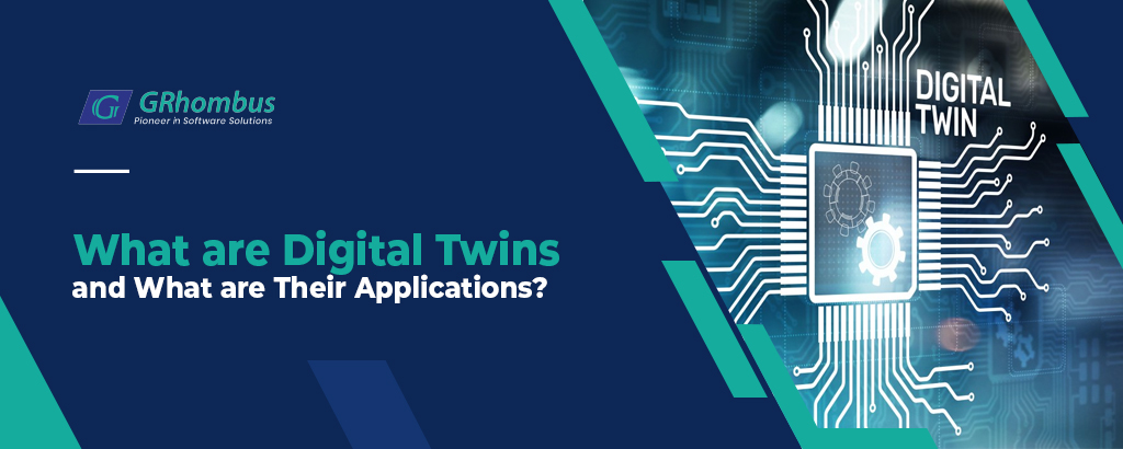 What are Digital Twins and What are Their Applications